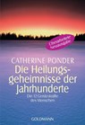 Die Heilungsgeheimnisse der Jahrhunderte - Catherine Ponder - 9783442118809