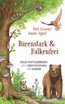 Bärenstark & Falkenfrei - Dirk Grosser ; Jennie Appel - 9783442140657