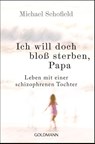 Ich will doch bloß sterben, Papa - Michael Schofield - 9783442158638