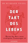 Der Takt des Lebens - Reinhard Friedl ; Shirley Michaela Seul - 9783442159789