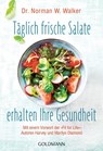 Täglich frische Salate erhalten Ihre Gesundheit - Norman W. Walker - 9783442176038
