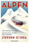 Die Alpen - Stephen O'Shea - 9783442177165