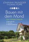 Bauen mit dem Mond - Johanna Paungger ; Thomas Poppe - 9783442177448