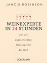 Weinexperte in 24 Stunden - Jancis Robinson - 9783442178797