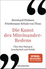 Die Kunst des Miteinander-Redens - Bernhard Pörksen ; Friedemann Schulz Von Thun - 9783442179183