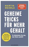 Geheime Tricks für mehr Gehalt - Martin Wehrle - 9783442180578
