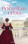 Die Porzellan-Erbin - Unruhige Zeiten - Florian Busch - 9783442205936