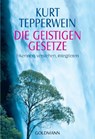 Die Geistigen Gesetze - Kurt Tepperwein - 9783442216109
