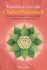 Chakra Praxisbuch - Kalashatra Govinda - 9783442217588