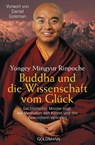 Buddha und die Wissenschaft vom Glück - Yongey Mingyur Rinpoche - 9783442217793