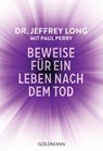 Beweise für ein Leben nach dem Tod - Jeffrey Long ; Paul Perry - 9783442219155