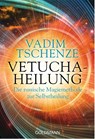 Vetucha-Heilung - Vadim Tschenze - 9783442221363