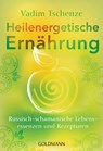 Heilenergetische Ernährung - Vadim Tschenze - 9783442222193