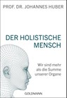 Der holistische Mensch - Johannes Huber - 9783442222681