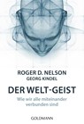 Der Welt-Geist - Roger D. Nelson ; Georg Kindel - 9783442223145