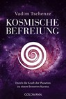 Kosmische Befreiung - Vadim Tschenze - 9783442223534