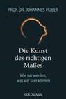 Die Kunst des richtigen Maßes - Johannes Huber - 9783442223657