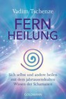 Fernheilung - Vadim Tschenze - 9783442223756