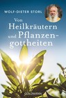 Von Heilkräutern und Pflanzengottheiten - Wolf-Dieter Storl - 9783442224241
