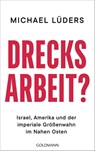 Drecksarbeit? - Michael Lüders - 9783442302505