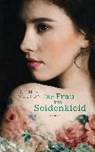 Die Frau im Seidenkleid - VELTON,  Sonia - 9783442314935