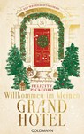 Willkommen im kleinen Grandhotel - Felicity Pickford - 9783442315970