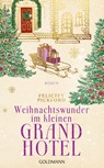 Weihnachtswunder im kleinen Grandhotel - Felicity Pickford - 9783442315987