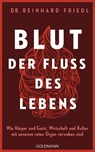 Blut - Der Fluss des Lebens - Reinhard Friedl ; Shirley Michaela Seul - 9783442316984