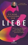 Die neue Dimension der Liebe - Christian Hemschemeier - 9783442342914