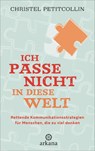 Ich passe nicht in diese Welt - Christel Petitcollin - 9783442342976