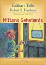 Miltons Geheimnis - Eckhart Tolle ; Robert S. Friedman - 9783442345519