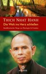 Die Welt ins Herz schließen - Thich Nhat Hanh - 9783442345526