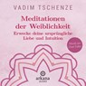 Meditationen der Weiblichkeit -  - 9783442347131