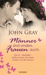 Männer sind anders. Frauen auch. - John Gray - 9783442391707