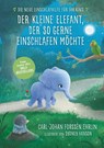 Der kleine Elefant, der so gerne einschlafen möchte - Carl-Johan Forssén Ehrlin - 9783442393084