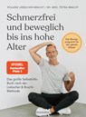 Schmerzfrei und beweglich bis ins hohe Alter - Petra Bracht ; Roland Liebscher-Bracht - 9783442393947