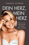 Dein Herz, mein Herz - Tamara Schwab - 9783442394265