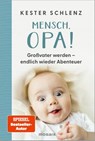 Mensch, Opa! - Kester Schlenz - 9783442394579