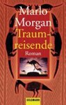 Morgan, M: Traumreisende - MORGAN,  Marlo ; Scheidt, Elke von - 9783442448791