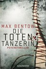 Die Totentänzerin - Max Bentow - 9783442481507