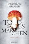 Todesmarchen - Andreas Gruber - 9783442483129