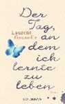 Der Tag, an dem ich lernte zu leben - GOUNELLE,  Laurent - 9783442483921