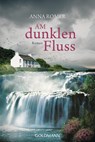 Am dunklen Fluss - Anna Romer - 9783442486267