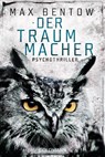 Der Traummacher - Max Bentow - 9783442487523