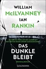 Das Dunkle bleibt - Ian Rankin ; William McIlvanney - 9783442493173