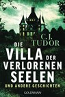 Die Villa der verlorenen Seelen und andere Geschichten - C. J. Tudor - 9783442494477
