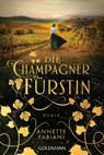 Die Champagnerfürstin - Annette Fabiani - 9783442494743