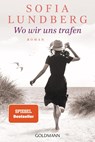 Wo wir uns trafen - Sofia Lundberg - 9783442495320