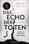 Das Echo der Toten - Niemand schweigt für immer - Javier Castillo - 9783442496983
