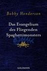 Das Evangelium des fliegenden Spaghettimonsters - Bobby Henderson - 9783442542628